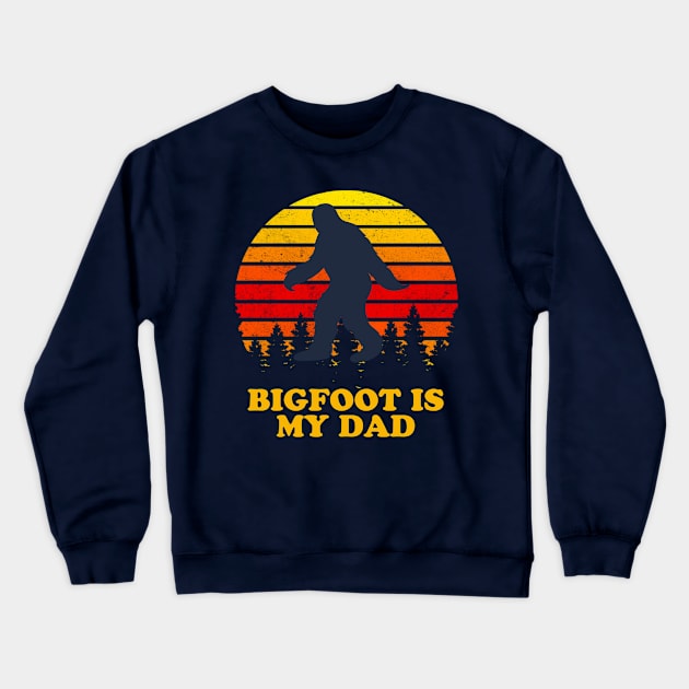 Bigfoot is my dad Funny Father’s Day Crewneck Sweatshirt by narekmug